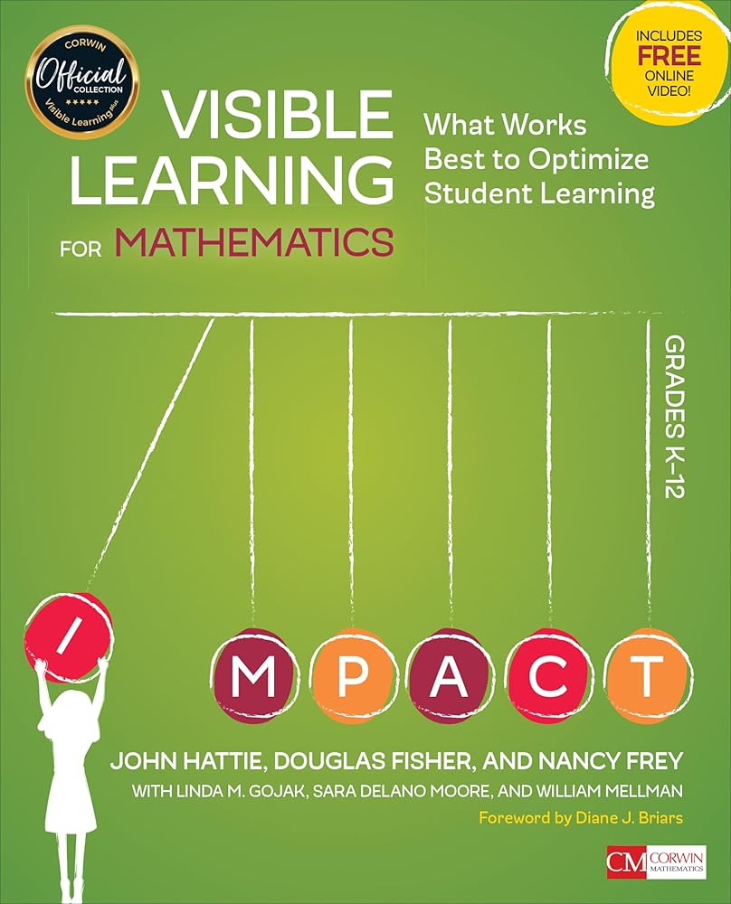 Visible Learning for Mathematics, Grades K-12: What Works Best to Optimize Student Learning (Corwin Mathematics Series) cover image