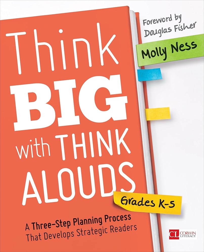 Think Big with Think Alouds: A Three-Step Planning Process That Develops Strategic Readers (Corwin Literacy) cover image