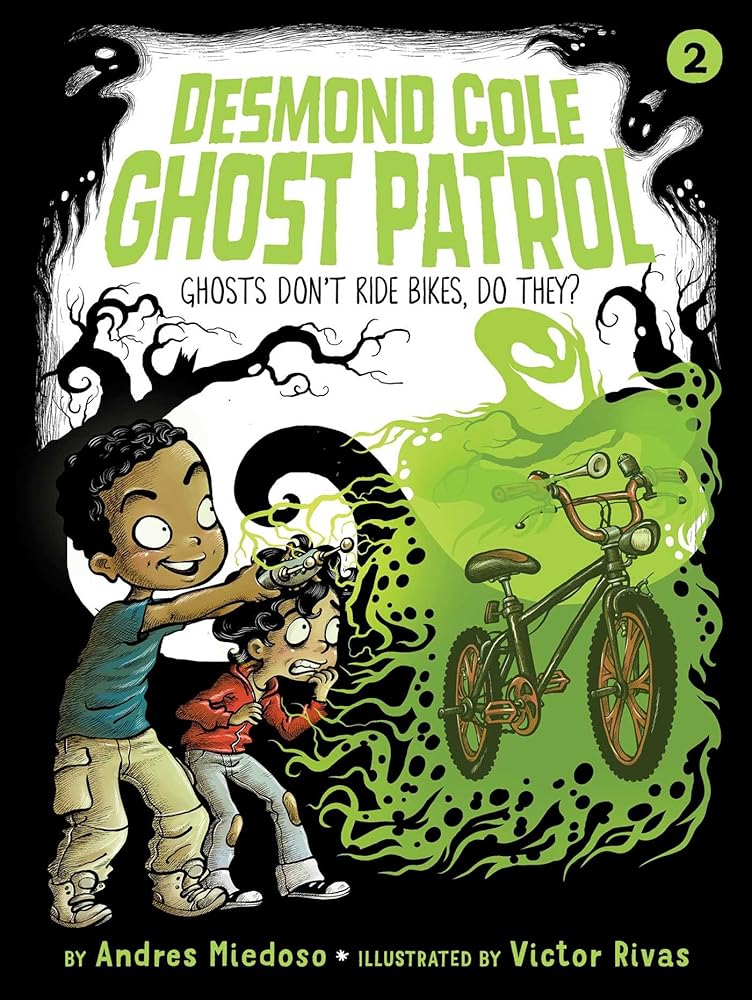 Ghosts Don't Ride Bikes, Do They? (2) (Desmond Cole Ghost Patrol) cover image