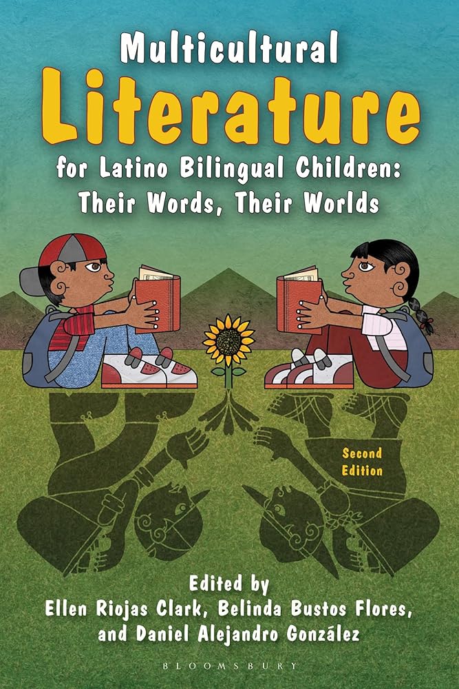 Multicultural Literature for Latino Bilingual Children: Their Words, Their Worlds, Second Edition cover image