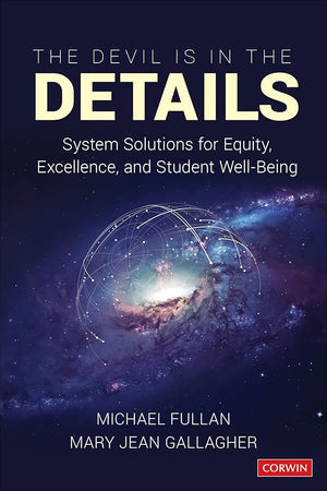 The Devil Is in the Details: System Solutions for Equity, Excellence, and Student Well-Being