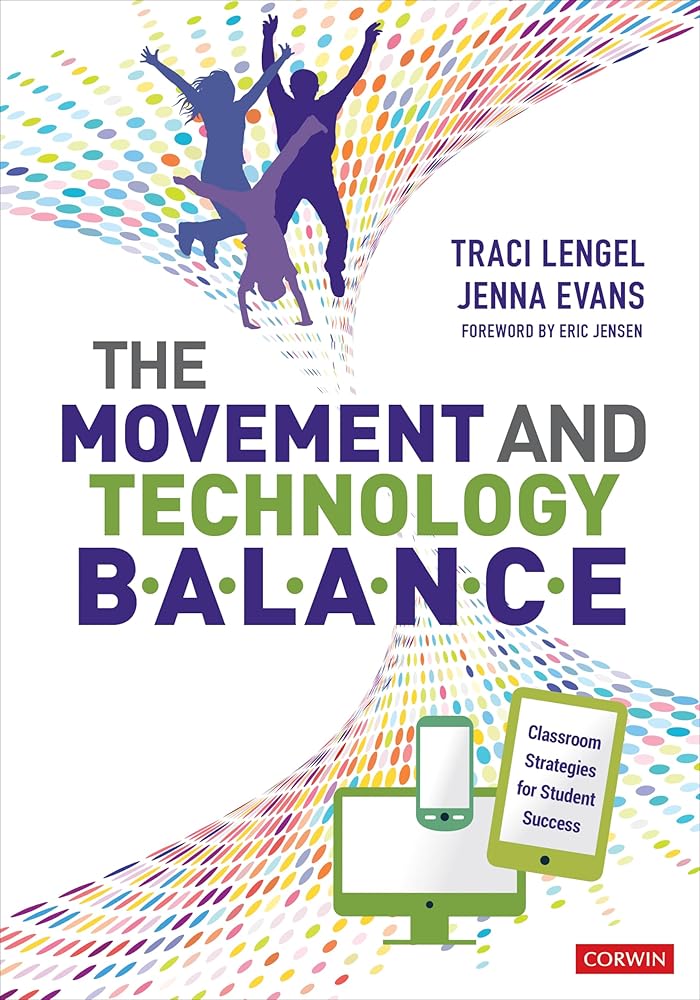 The Movement and Technology Balance: Classroom Strategies for Student Success cover image