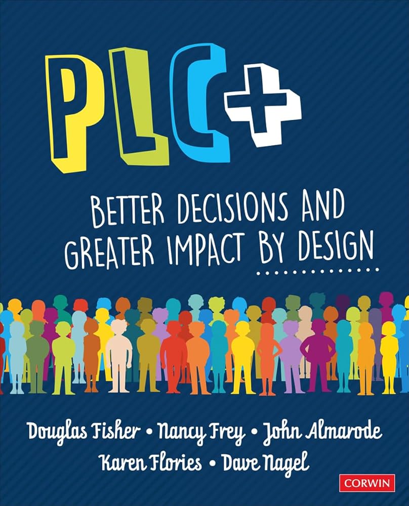 PLC+: Better Decisions and Greater Impact by Design cover image