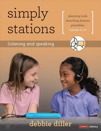 Simply Stations: Listening and Speaking, Grades K-4 (Corwin Literacy)