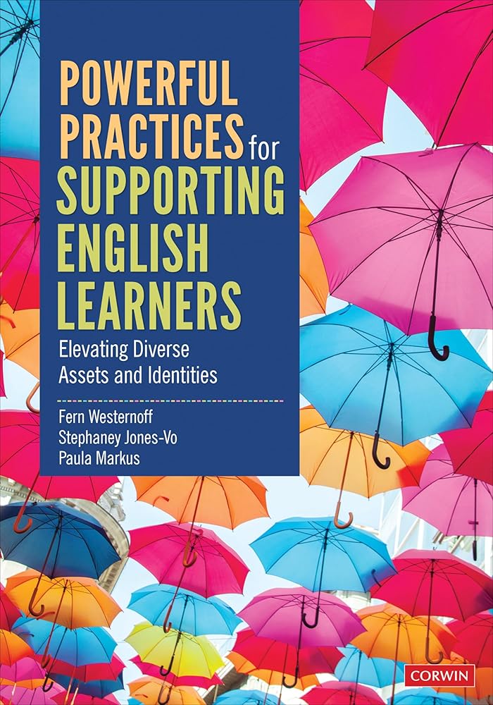 Powerful Practices for Supporting English Learners: Elevating Diverse Assets and Identities cover image