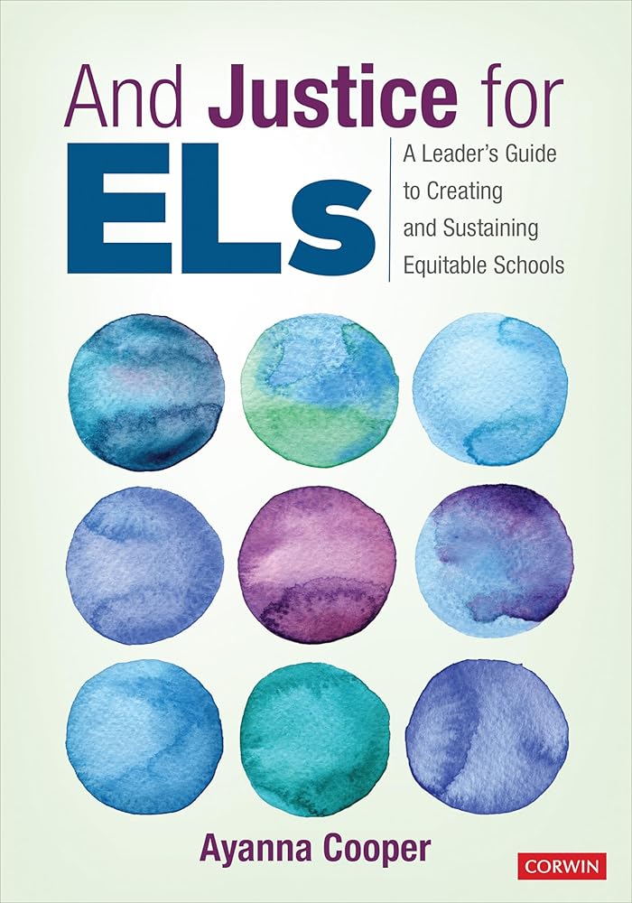 And Justice for ELs: A Leader's Guide to Creating and Sustaining Equitable Schools cover image