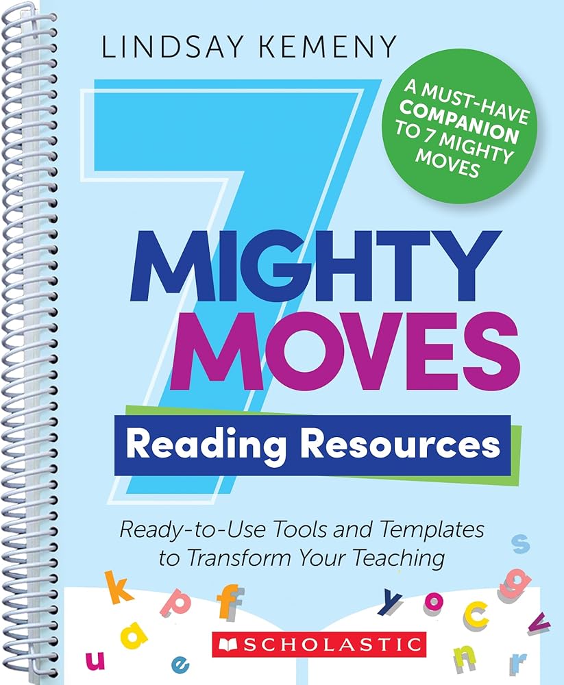 7 Mighty Moves Reading Resources: Ready-to-Use Tools and Templates to Transform Your Teaching cover image