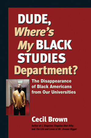 Dude, Where's My Black Studies Department? book cover
