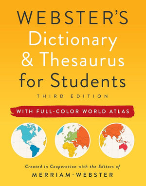 Webster's Dictionary & Thesaurus for Students with Full-Color World Atlas, Third Edition