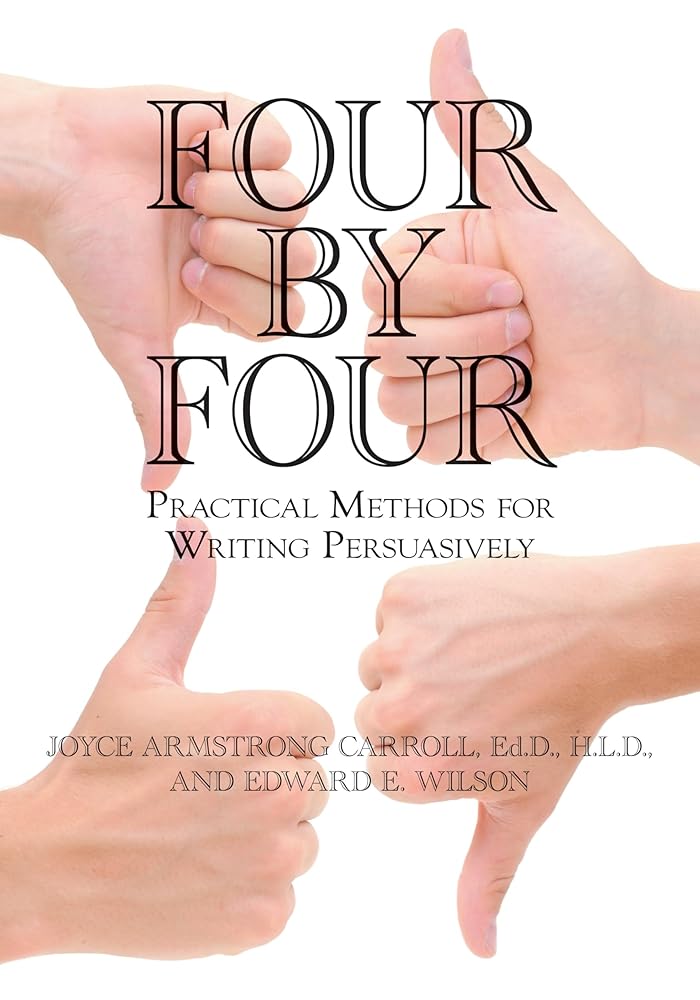 Four by Four: Practical Methods for Writing Persuasively cover image