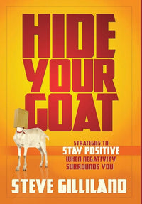 Hide Your Goat: Strategies To Stay Positive When Negativity Surrounds You