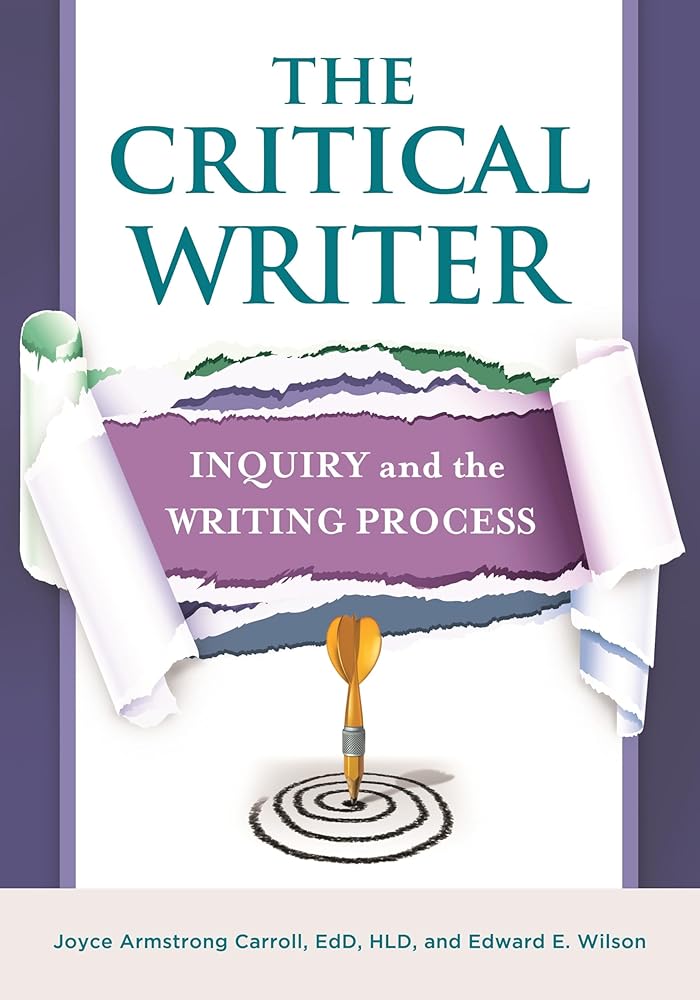 The Critical Writer: Inquiry and the Writing Process cover image