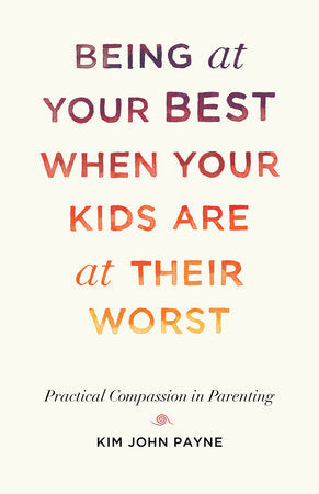 Being at Your Best When Your Kids Are at Their Worst book cover