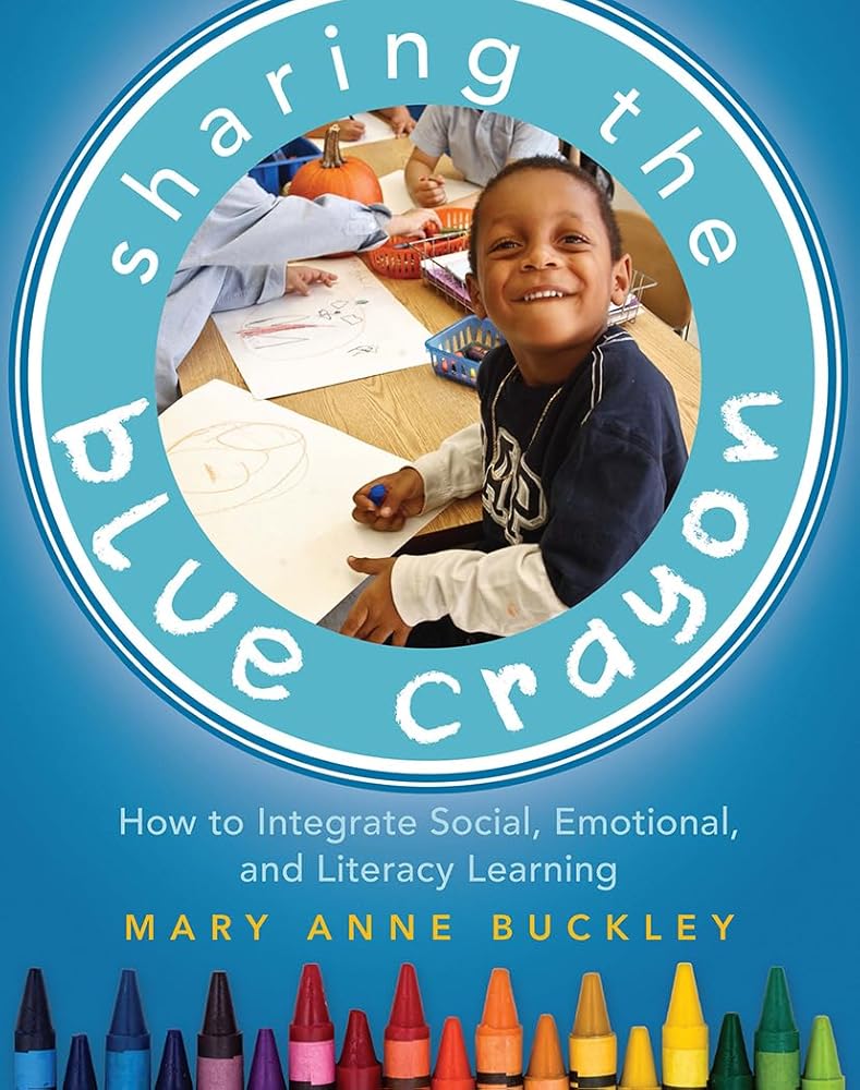 Sharing the Blue Crayon: How to Integrate Social, Emotional, and Literacy Learning cover image