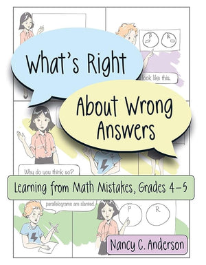 What's Right About Wrong Answers: Learning From Math Mistakes, Grades 4-5