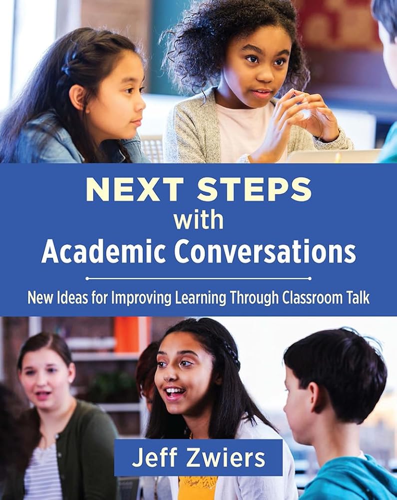 Next Steps with Academic Conversations: New Ideas for Improving Learning Through Classroom Talk cover image
