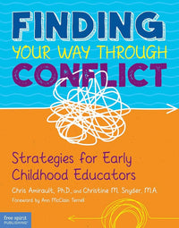 Finding Your Way Through Conflict: Strategies for Early Childhood Educators (Free Spirit Professional®)
