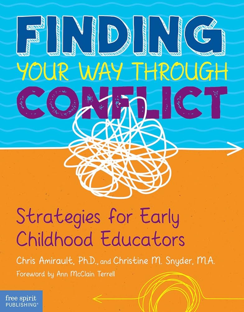 Finding Your Way Through Conflict: Strategies for Early Childhood Educators (Free Spirit Professional®) cover image