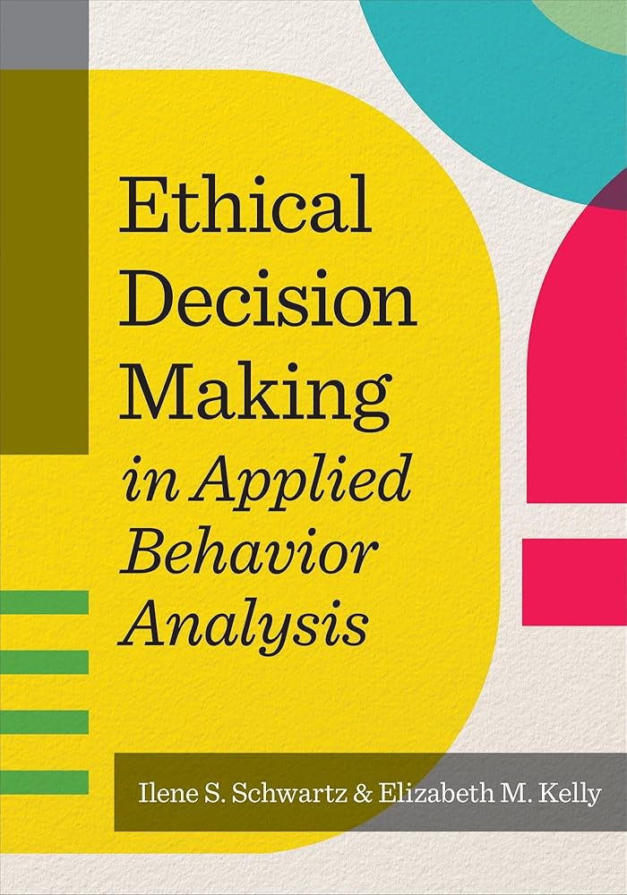Ethical Decision Making in Applied Behavior Analysis cover image