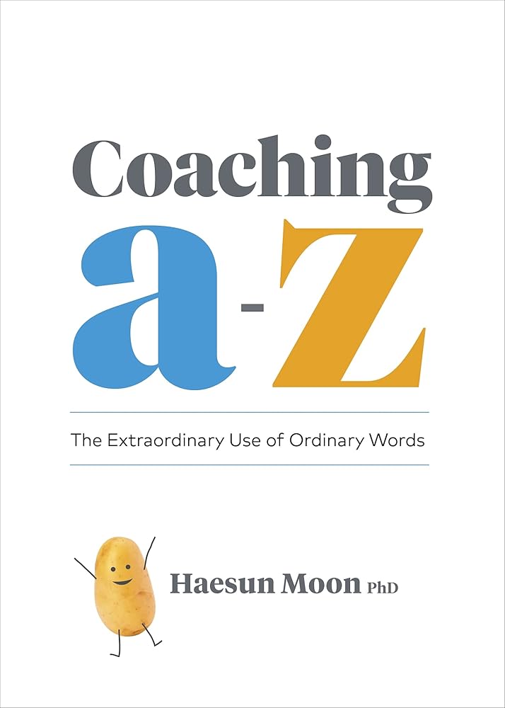 Coaching A to Z: The Extraordinary Use of Ordinary Words cover image
