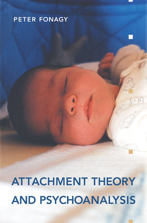 Attachment Theory and Psychoanalysis book cover