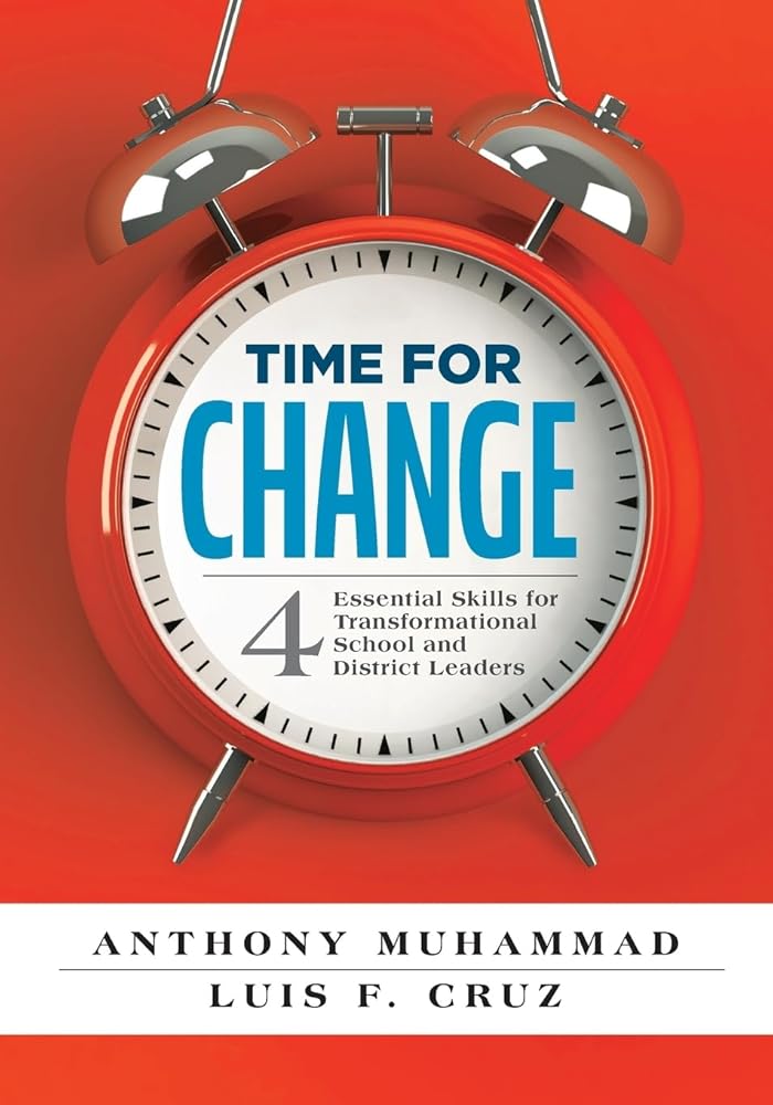 Time for Change: Four Essential Skills for Transformational School and District Leaders (Educational Leadership Development for Change Management) (Solutions) cover image