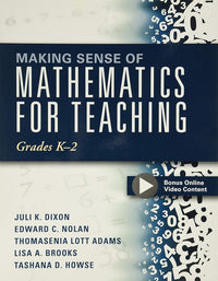 Making Sense of Mathematics for Teaching Grades K-2 (Communicate the Context Behind High-Cognitive-Demand Tasks for Purposeful, Productive Learning) (Solutions)