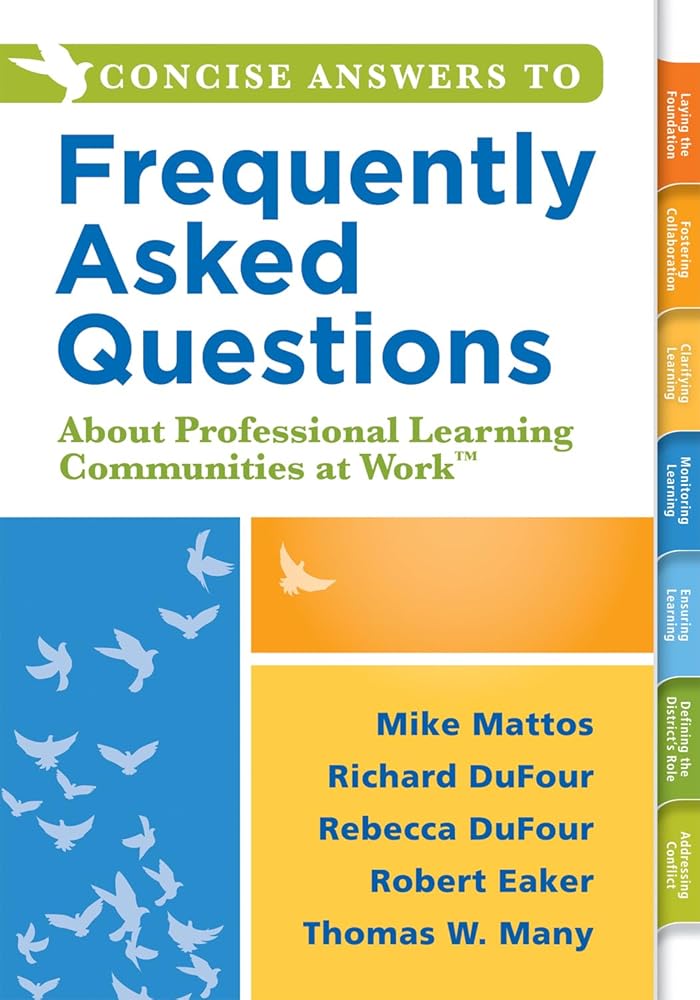 Concise Answers to Frequently Asked Questions About Professional Learning Communities at Work(TM) (Stronger Relationships for Better Education Leadership) cover image