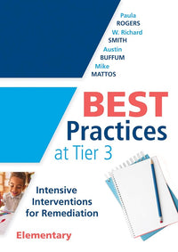 Best Practices at Tier 3 [Elementary]: Intensive Interventions for Remediation, Elementary