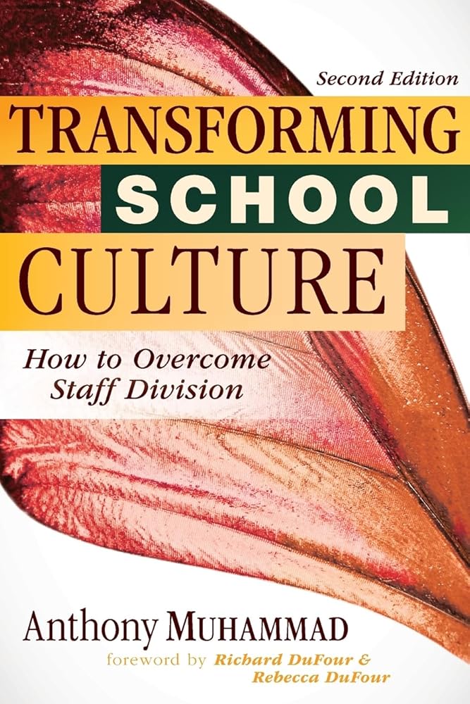 Transforming School Culture: How to Overcome Staff Division (Leading the Four Types of Teachers and Creating a Positive School Culture) cover image