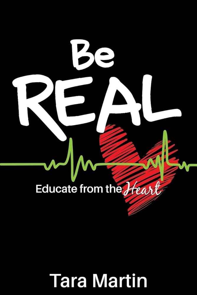 Be REAL: Educate from the Heart cover image