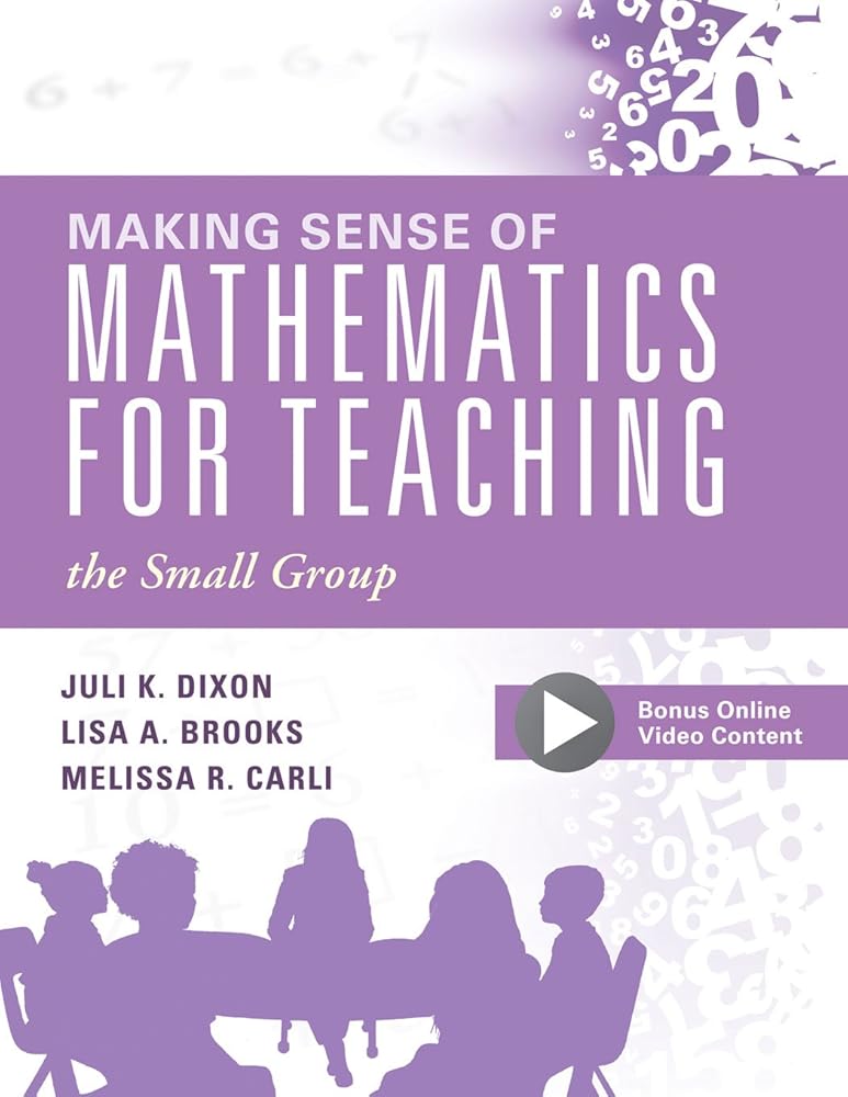 Making Sense of Mathematics for Teaching the Small Group (Small-Group Instruction Strategies to Differentiate Math Lessons in Elementary Classrooms) (Every Student Can Learn Mathematics) cover image