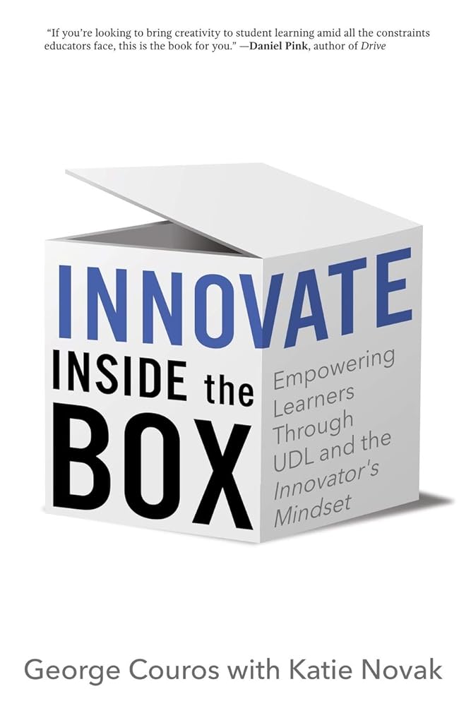 Innovate Inside the Box: Empowering Learners Through UDL and the Innovator's Mindset cover image