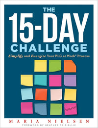The 15-Day Challenge: Simplify and Energize Your PLC at Work® Process