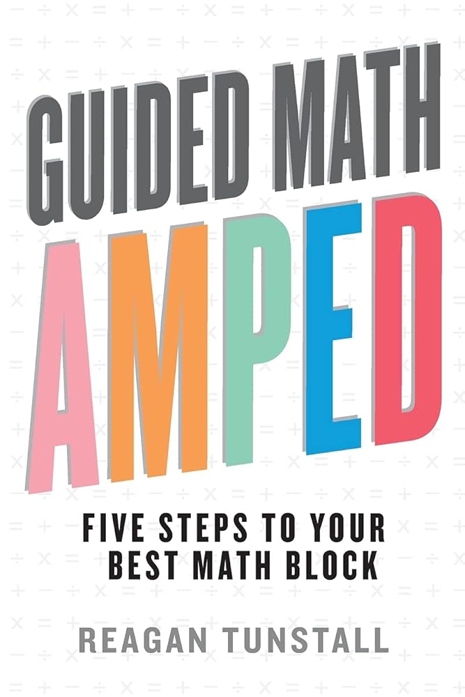 Guided Math AMPED: Five Steps to Your Best Math Block cover image