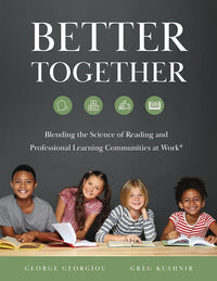 Better Together: Blending the Science of Reading and Professional Learning Communities at Work®