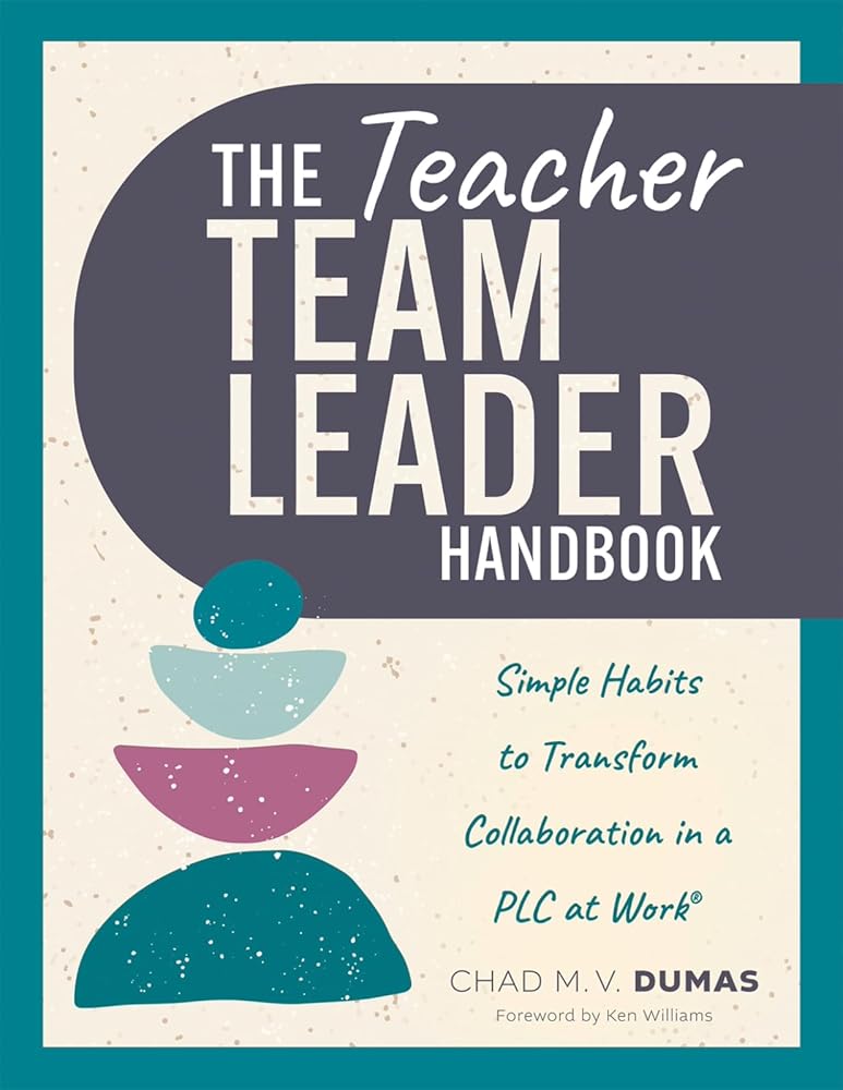 The Teacher Team Leader Handbook: Simple Habits to Transform Collaboration in a PLC at Work® (Effective habits to transform PLC collaboration) cover image