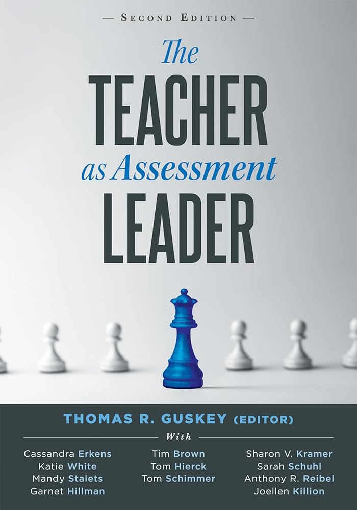 The Teacher as Assessment Leader, Second Edition (Practical strategies for utilizing formative assessment) cover image