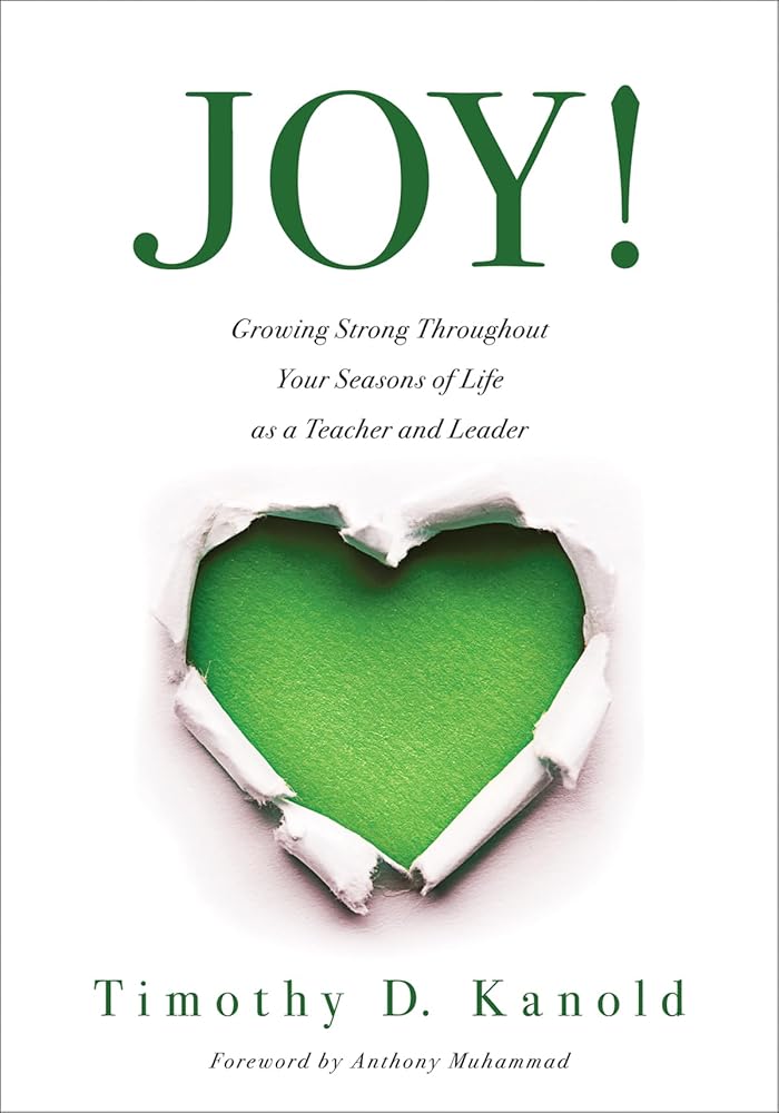 JOY!: Growing Strong Throughout Your Seasons of Life as a Teacher and Leader (Write your personal joy story.) cover image