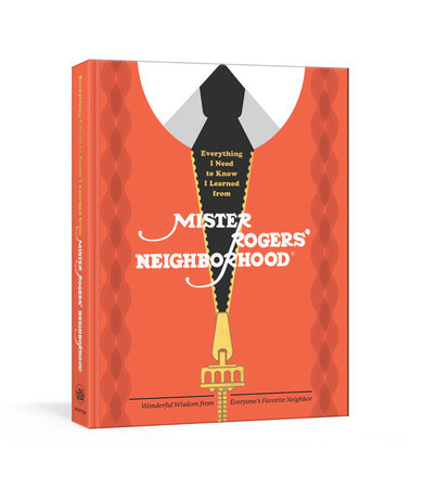 Everything I Need to Know I Learned from Mister Rogers' Neighborhood book cover