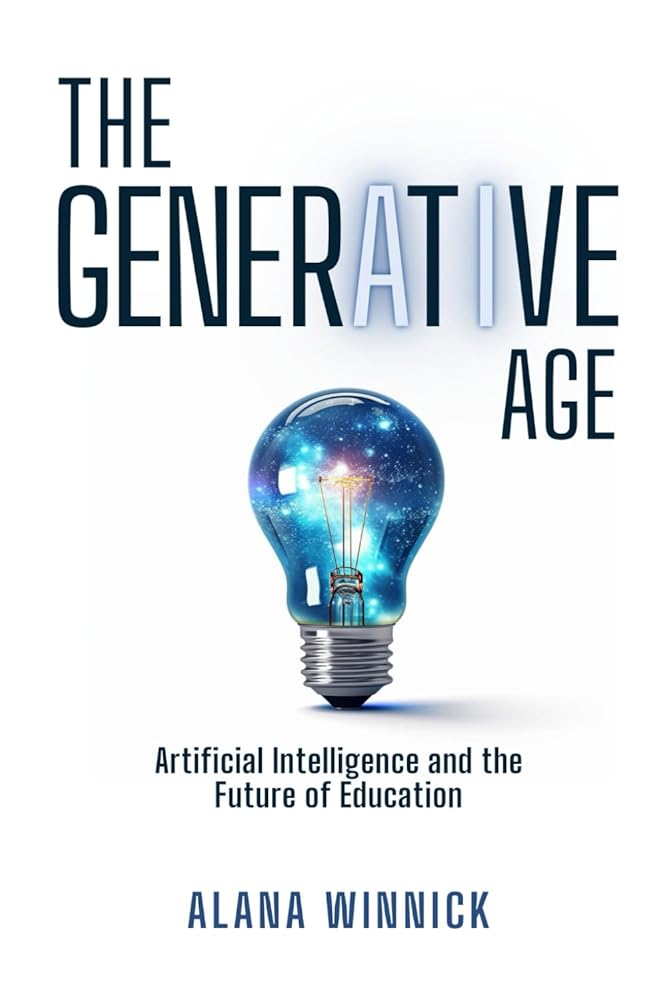 The Generative Age: Artificial Intelligence and the Future of Education cover image