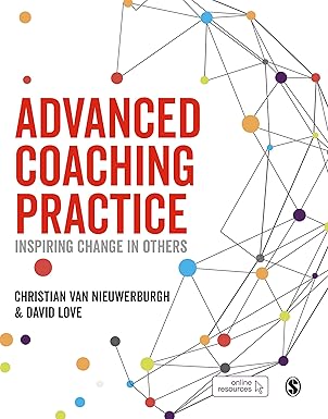 Advanced Coaching Practice Inspiring Change in Others