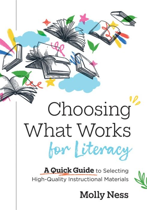 Choosing What Works for Literacy: A Quick Guide to Selecting High-Quality Instructional Materials