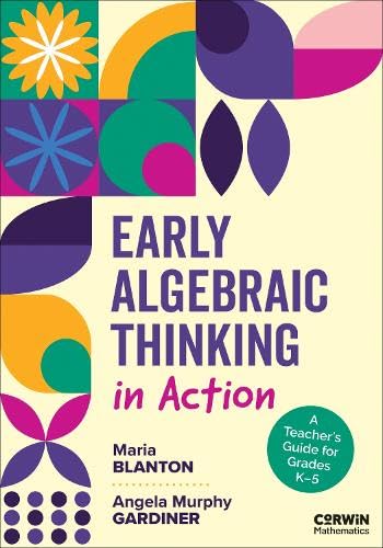 Early Algebraic Thinking in Action: A Teacher's Guide for Grades K–5