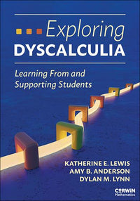 Exploring Dyscalculia: Learning From and Supporting Students