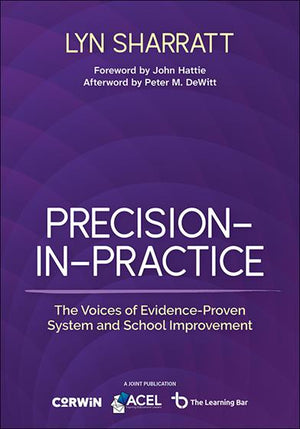 Precision-in-Practice: The Voices of Evidence-Proven System and School Improvement