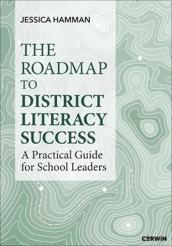 Roadmap to District Literacy Success, The: A Practical Guide for School Leaders