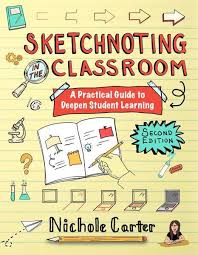 Sketchnoting in the Classroom, 2/e: A Practical Guide to Deepen Student Learning