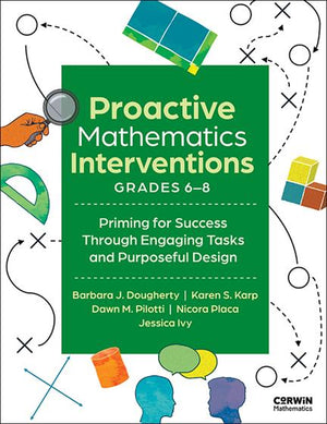 Proactive Mathematics Intervention, Grades 6-8: Priming for Success Through Engaging Tasks and Purposeful Design
