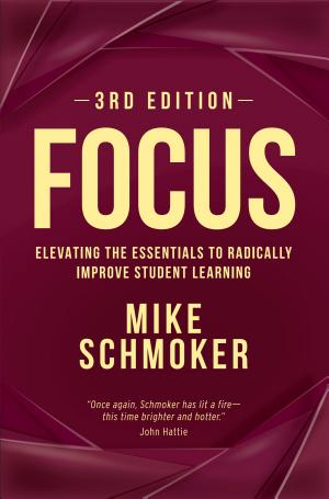 Focus: Elevating the Essentials to Radically Improve Student Learning book cover